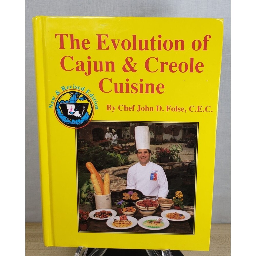 The Evolution Of Cajun And Creole Cuisine By Chef John D Folse Cook Book ~SIGNED